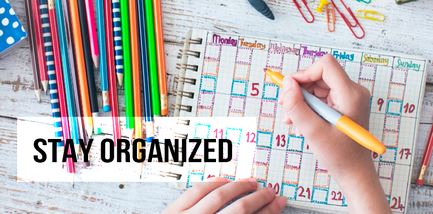 Stay organized