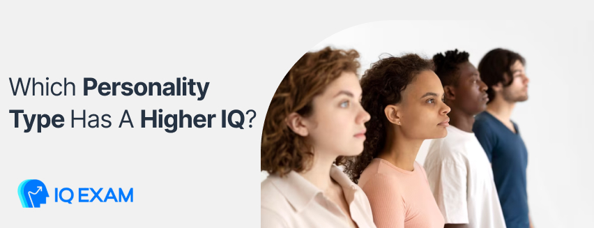 Which personality has higher IQ