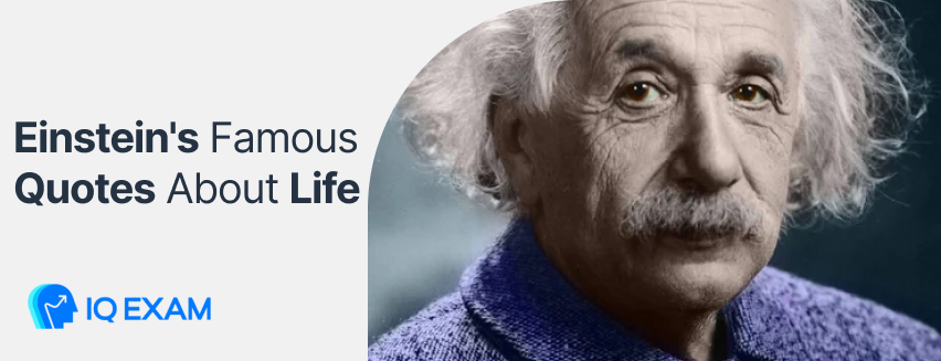 Einstein's Famous Quotes About Life
