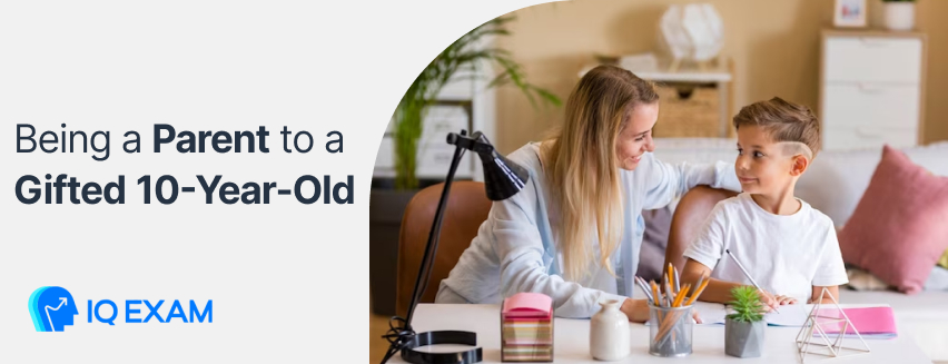 Being a Parent to a Gifted 10-Year-Old