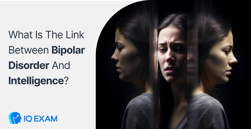 What Is The Link Between Bipolar Disorder And Intelligence?