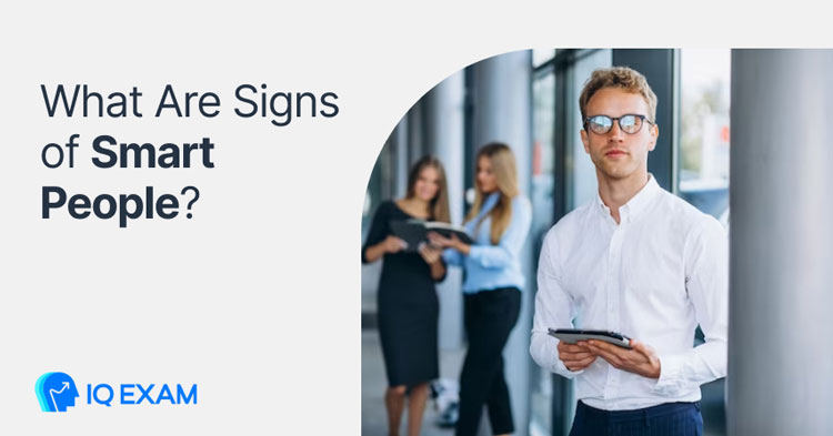 What Are Signs of Smart People?