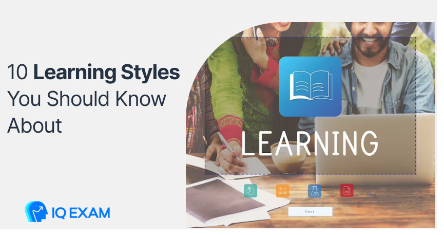 10 Learning Styles You Should Know About