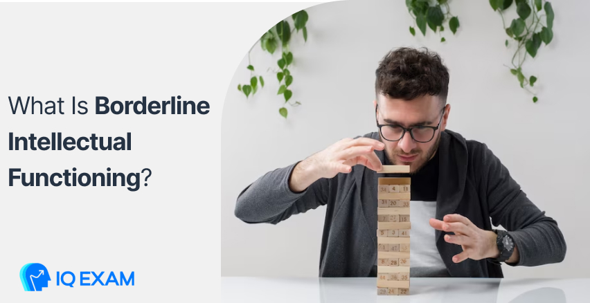 What Is Borderline Intellectual Functioning?