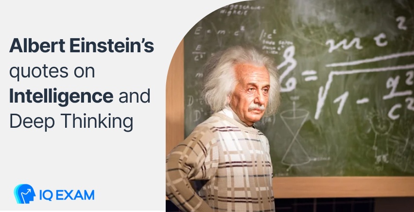 Albert Einstein’s quotes on intelligence and Deep Thinking